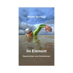 Diverse Im Element - Geschichten Vom Schwimmen